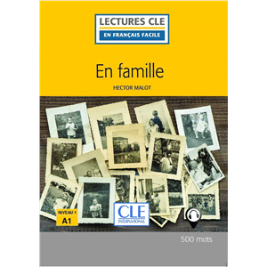 En famille N A1 (500 mots) - Livre+Audio télécharg - Lec CLE en FF