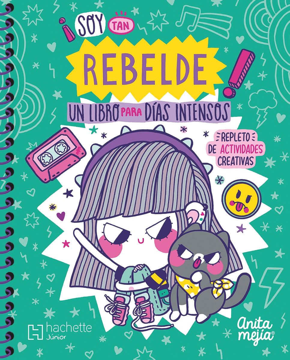 ¡Soy tan rebelde! Un libro para días intensos