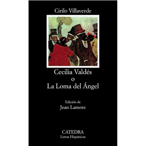 Cecilia Valdés o La Loma del Ángel