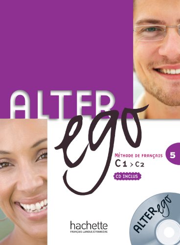 Alter Ego 5 C1 > C2 Livre de l'Élève