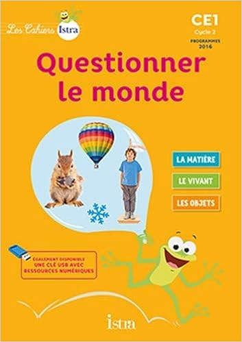 Les Cahiers Istra Questionner le monde CE1 - Elève - Ed. 2017