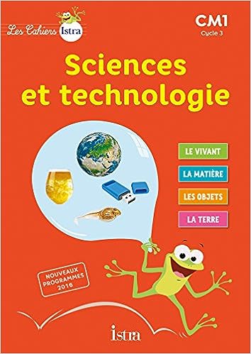 Sciences et technologie CM1 - Elève - Ed. 2017