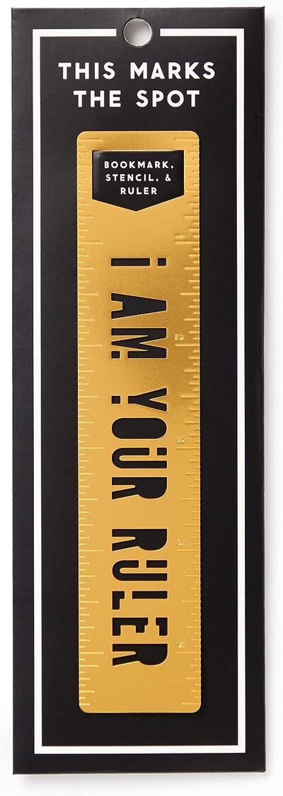 I Am Your Ruler Metal Bookmark Stencil