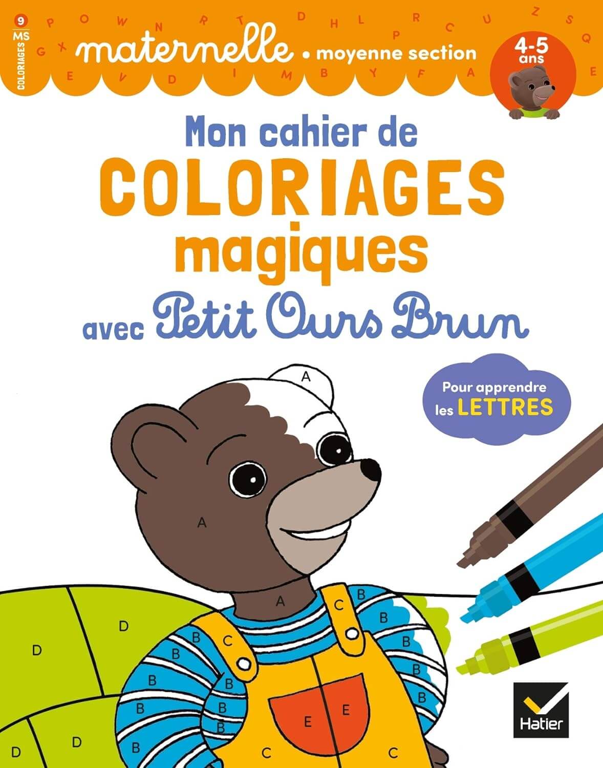 Mon cahier de coloriages magiques avec Petit Ours Brun - MS lettres