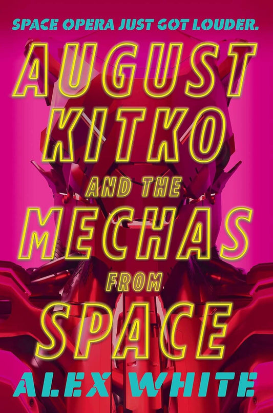 August Kitko and the Mechas from Space