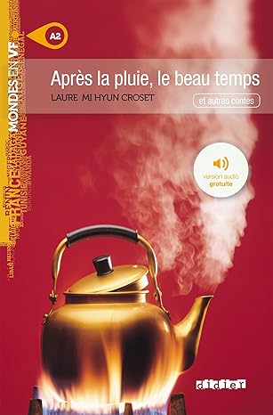 Mondes en VF Après la pluie, le beau temps Niv. A2 Livre