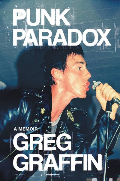 Punk Paradox A Memoir Greg Graffin