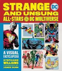 Strange and Unsung All-Stars of the DC Multiverse:  Visual Encyclopedia