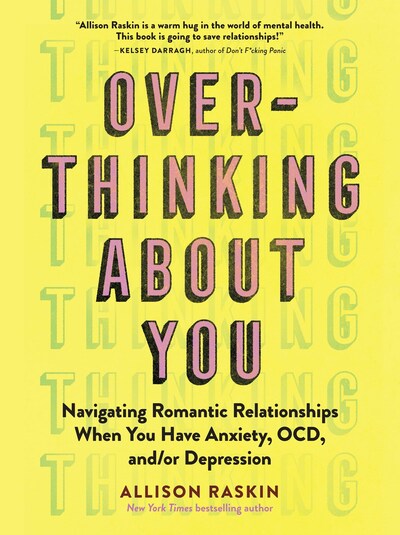 Overthinking About You: Navigating Romantic Relationships When You Have Anxiety