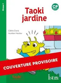 Taoki et compagnie CP - Taoki jardine - Album Niveau 1