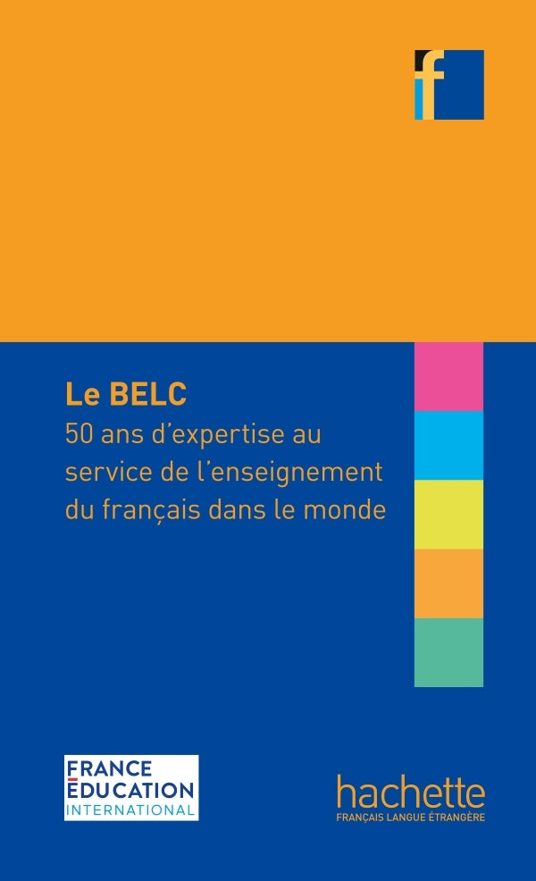 Le BELC: 50 ans d'expertise au service de l'enseignement du français dans le monde