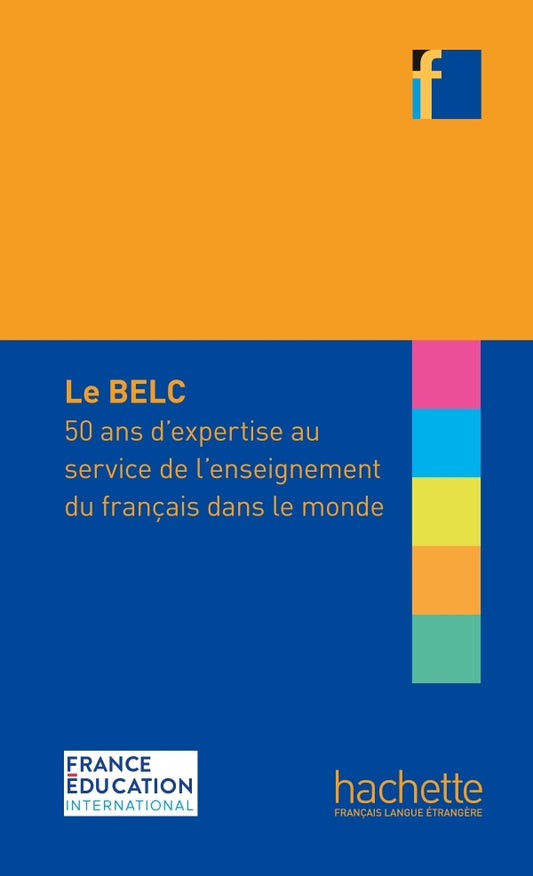 Le BELC: 50 ans d'expertise au service de l'enseignement du français dans le monde