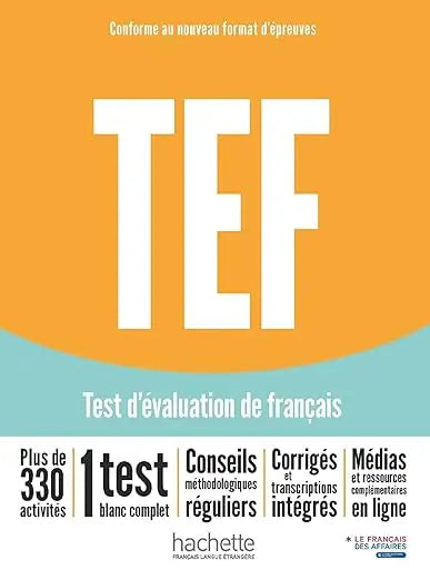 TEF (Test D´Évaluation de Francais) Livre d'entraînement