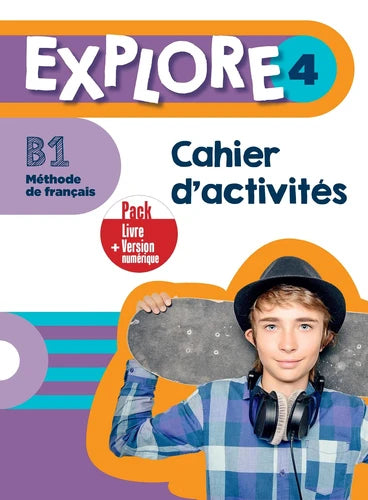 Explore 4 Pack Cahier d'activités B1 Version Numerique