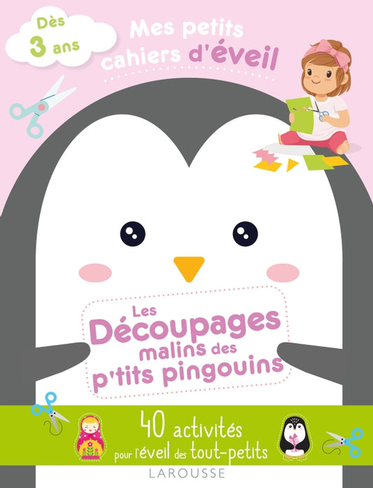 Mes Petits cahiers d'éveil - Les découpages malins des p'tits pingouins