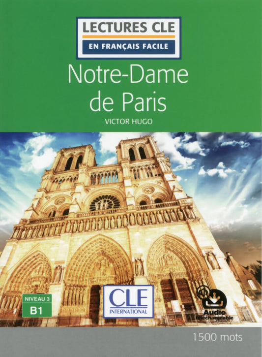 Notre-Dame de Paris - Niveau 3/B1 Lecture CLE en français facile - Livre