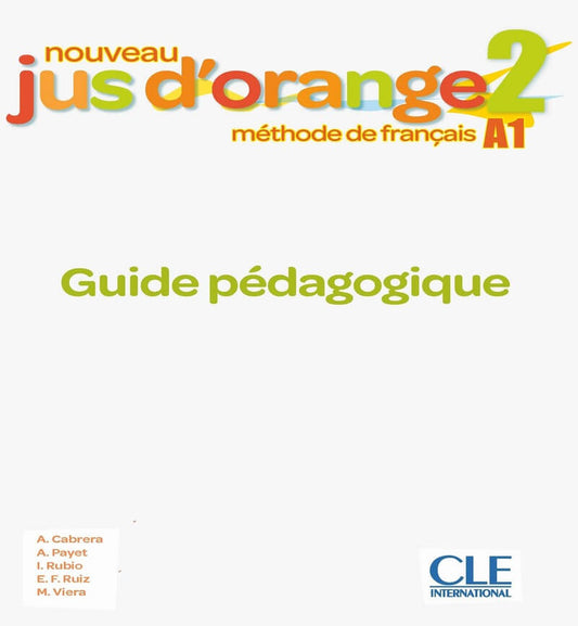 Nouveau Jus d'orange 2 - Niveau A1 - Guide pédagogique