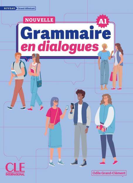 La Nouvelle Grammaire en dialogues Niveau grand débutant (A1) Livre