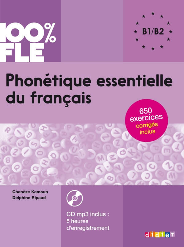 100% FLE Phonétique essentielle du francais B1-B2