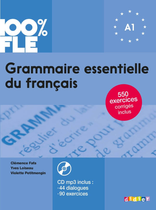 100% Grammaire essentielle du francais A1