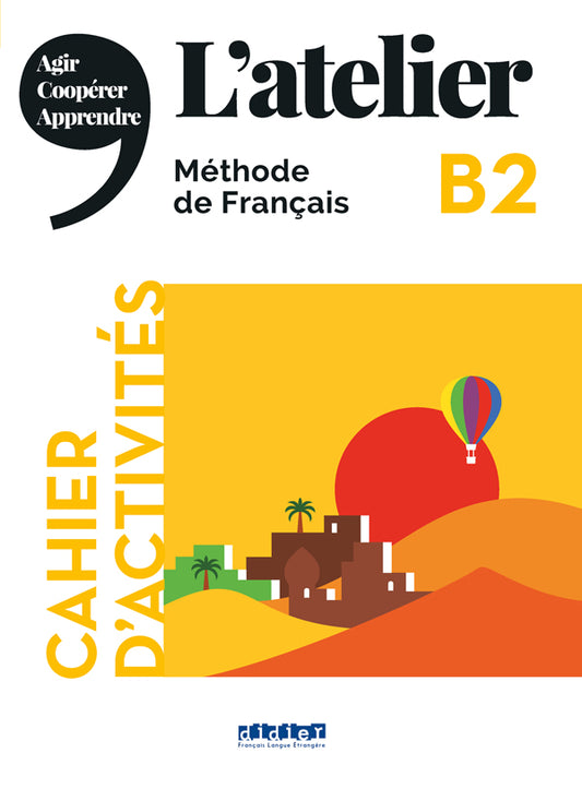 L'atelier 4 B2 Cahier d´activités