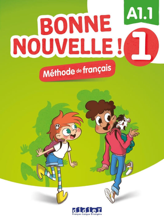 Bonne nouvelle ! 1 A1.1 Livre élève