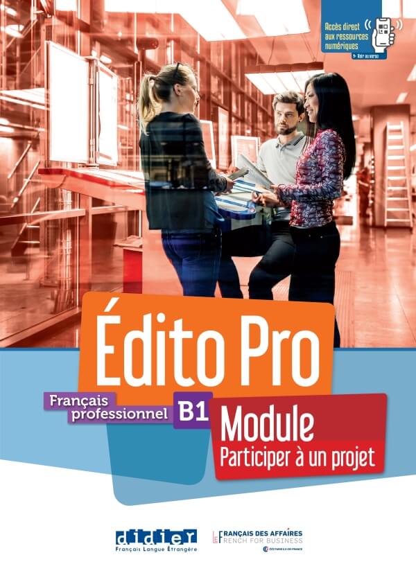 Édito Pro niv. B1 – Module – «Participer à un projet» – livre + cahier