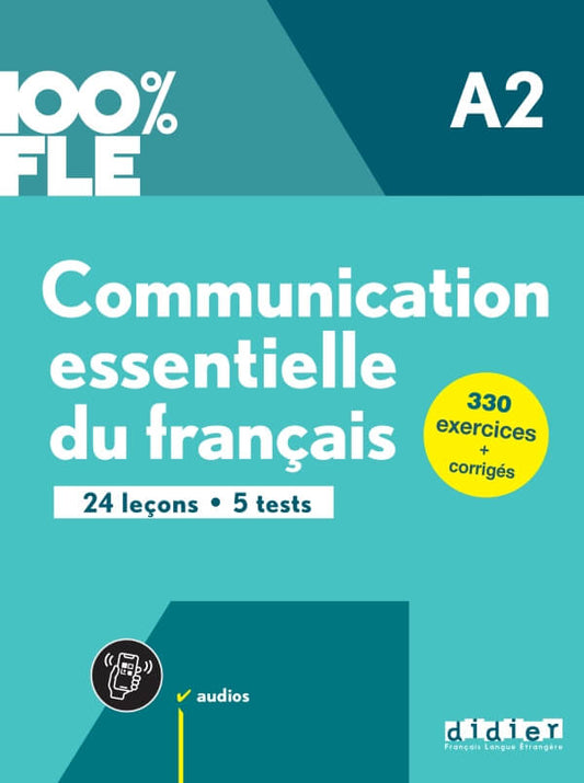 100 % FLE Communication essentielle du français A2