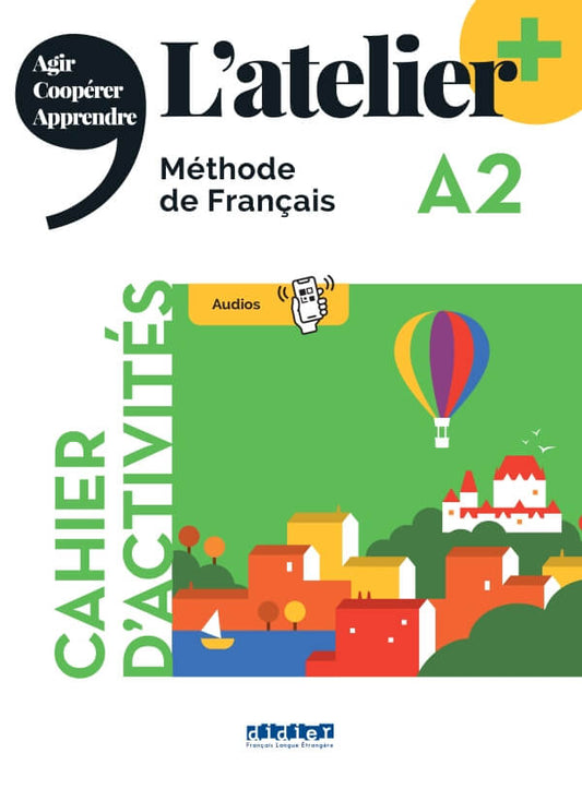 L'Atelier+ niveau A2 2022 - cahier Cuaderno