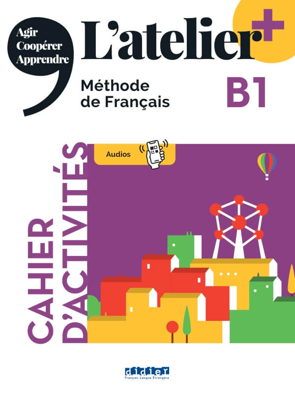 L¿atelier + B1 (édition 2022) ¿ Cahier + didierfle.app