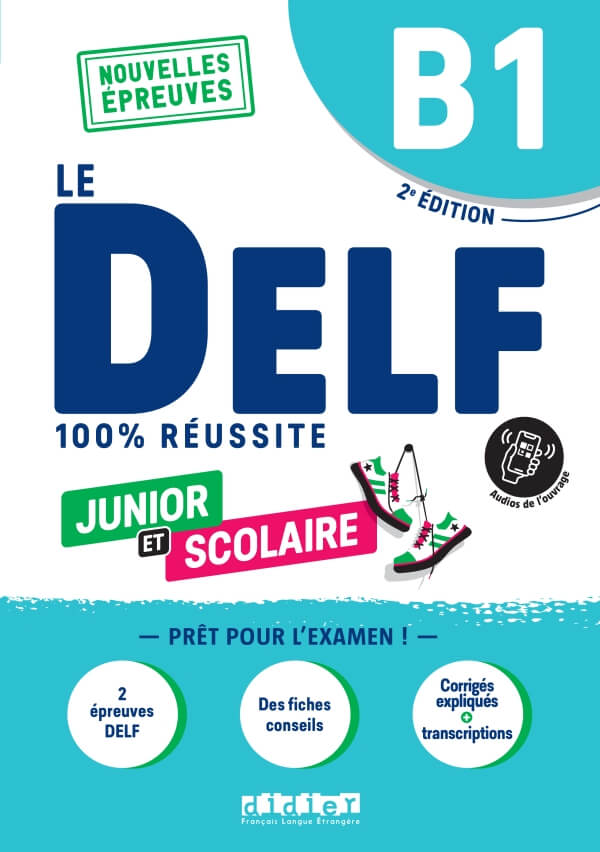 Le DELF B1 Junior et Scolaire 100% Réussite Livre