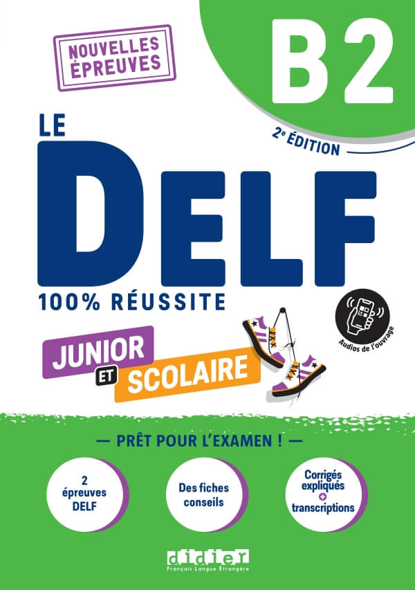 Le DELF B2 Junior et Scolaire 100% Réussite Ed 2022-2023 Livre + didierfle.app