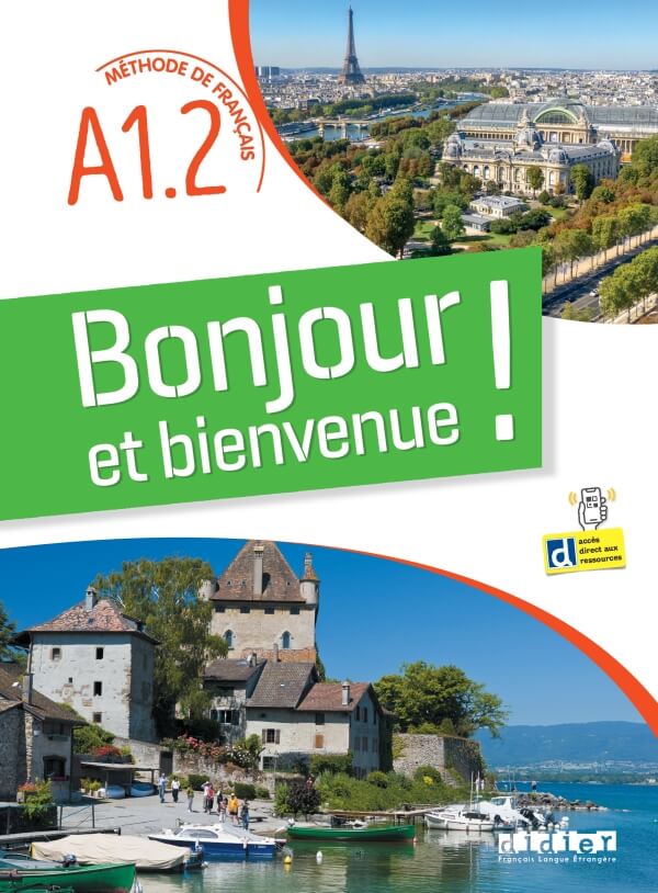 Bonjour et bienvenue A1.2 Tout en français- Livre + didierfle.app