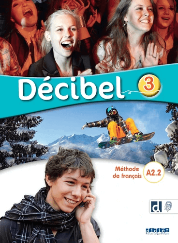 Décibel 3 A2.2 Méthode de français