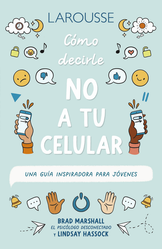 Serie 10 pasos. Cómo decirle NO a tu celular