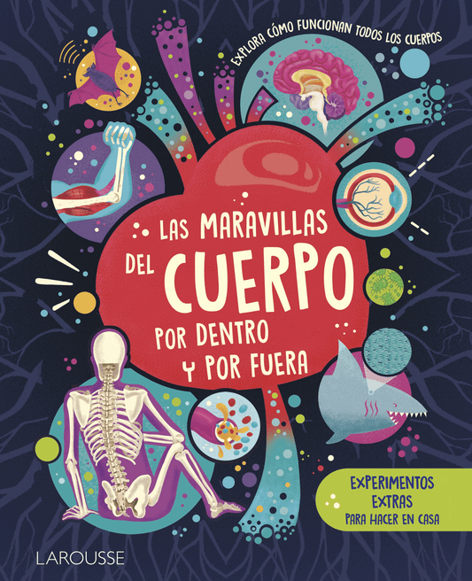 Las maravillas del cuerpo por dentro y por fuera