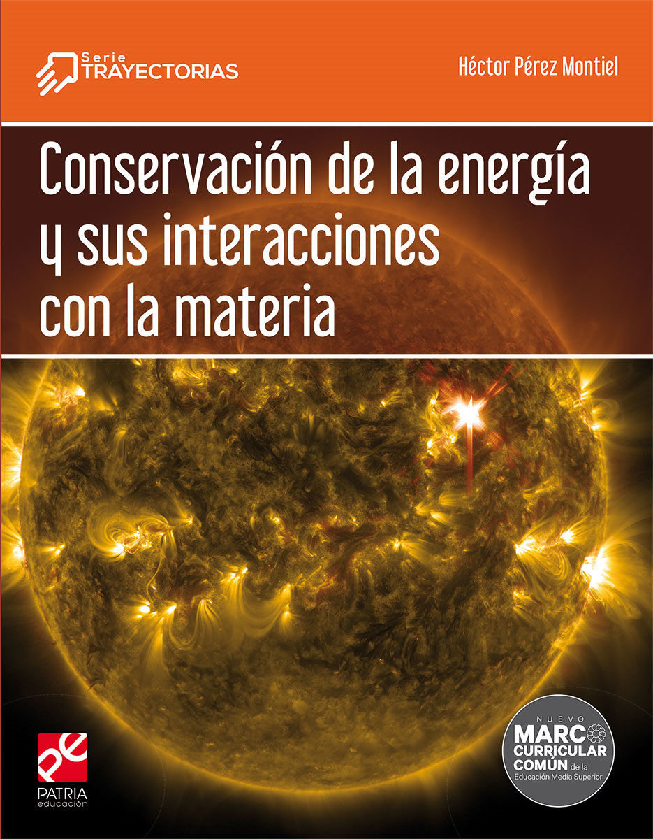 Conservación de la energía y sus interacciones con la materia Serie Trayectorias