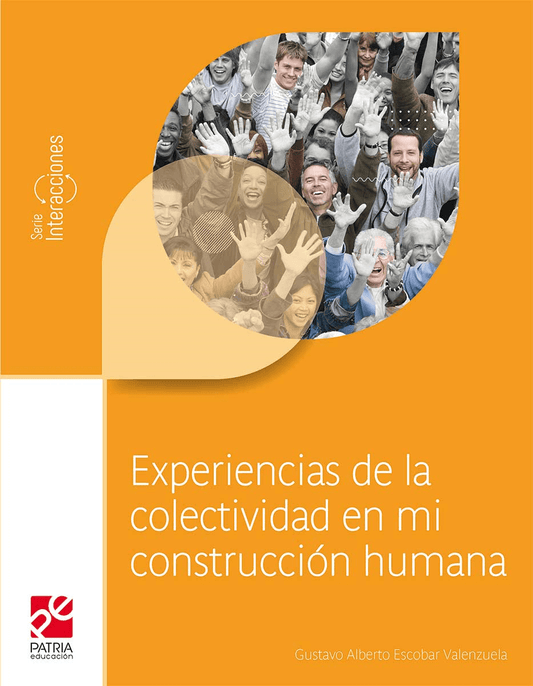 Experiencias de la colectividad en mi construcción humana. Serie Interacciones