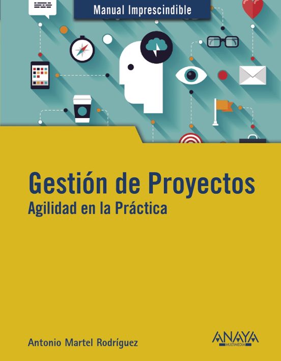 Gestión de Proyectos. Agilidad en la Práctica