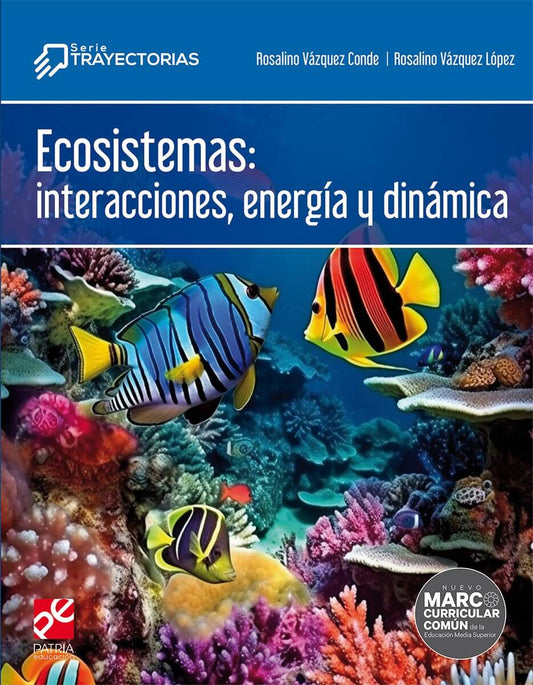 Ecosistemas, interacciones, energía y dinámica. Trayectorias