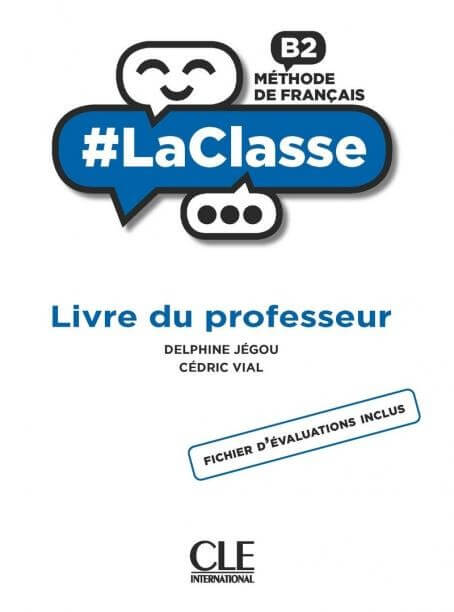 LaClasse - Niveau B2 - Guide pédagogique