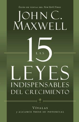 Las 15 Leyes Indispensables del Crecimiento