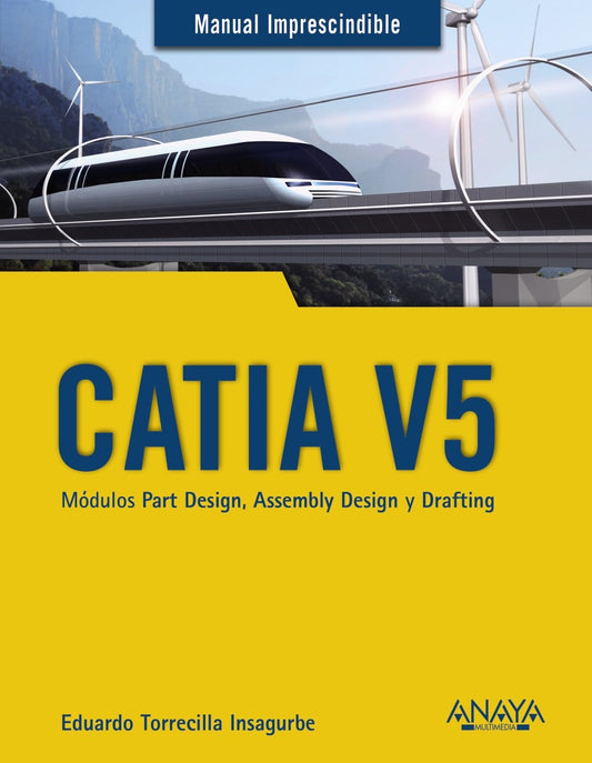 Catia V5. Módulos Part Design, Assembly Design y Drafting