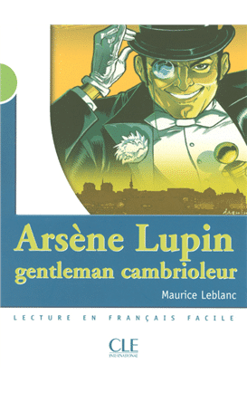 Arsene Lupin gentlemen cambrioleur (500 a 800 m) N 2/4 F Deb Inter - C Lec - Lec Ados Mise en Scene