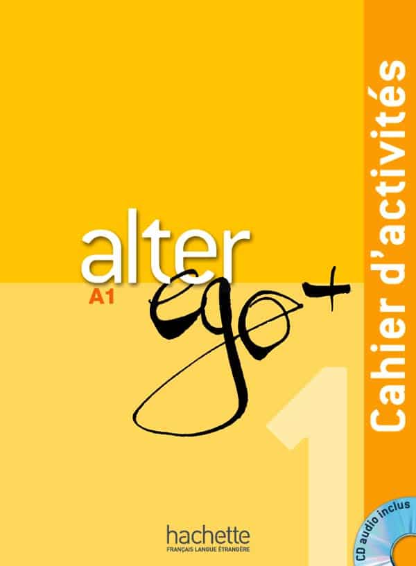 Alter Ego+ 1 A1 Cahier d'activités