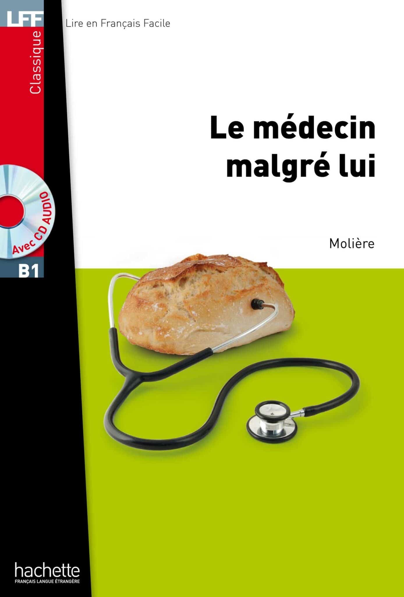 LFF - Classique - B1 - Le Médecin malgré lui