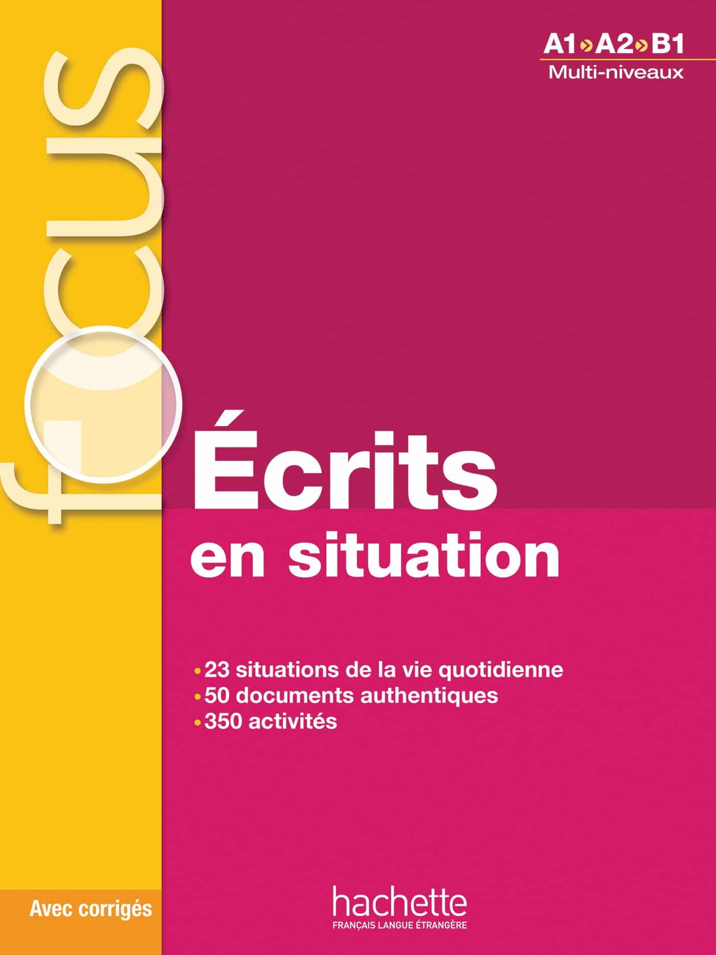 Focus Écrits en situation A1 A2 B1