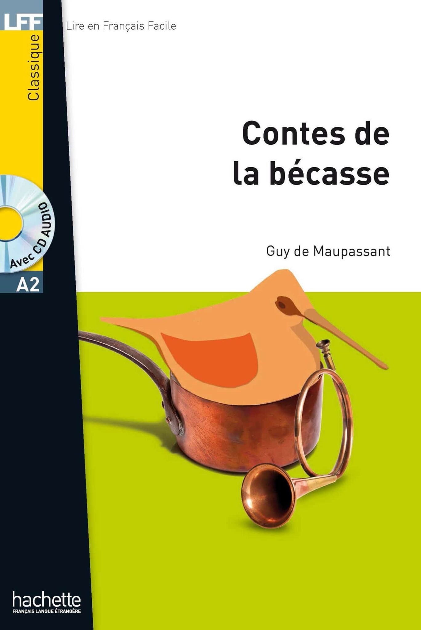 LFF A2 : Les contes de la Bécasse + CD audio MP3