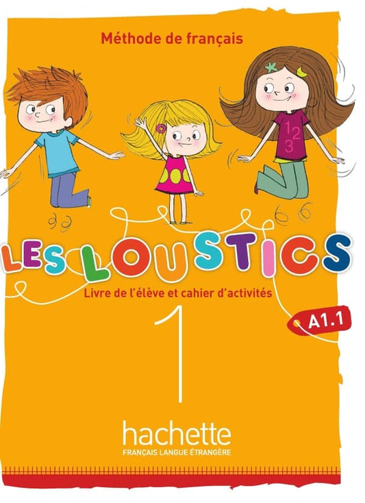 Les Loustics (6 niveaux) volume 1 - Livre de l'élève + cahier d'activités