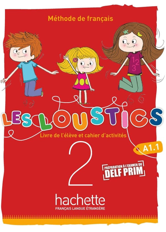 Les Loustics A1.1 volume 2 Livre de l'élève et cahier d'activités